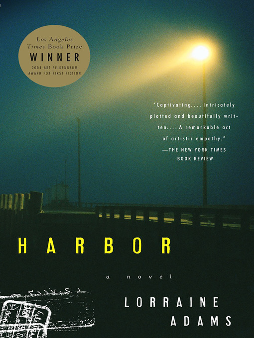 Title details for Harbor by Lorraine Adams - Available